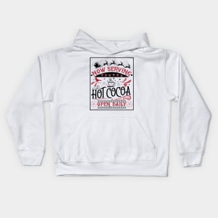 Now serving hot cocoa open daily Kids Hoodie